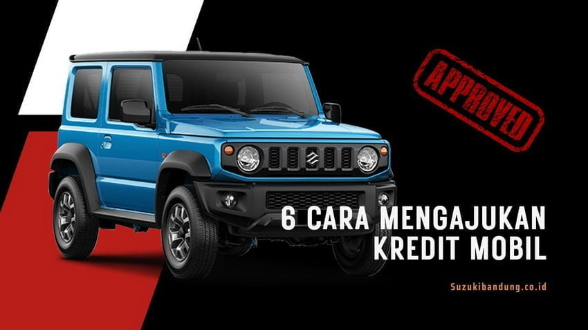 Cara Mengajukan Kredit Mobil 